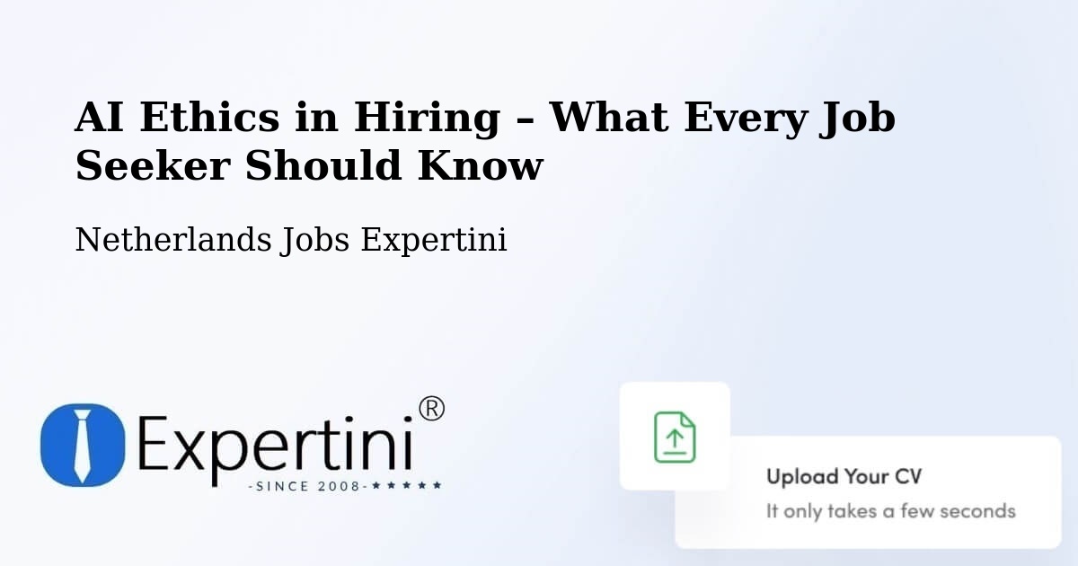 AI Ethics in Recruitment & Hiring – Ingen - Ingen, Netherlands Jobs Expertini