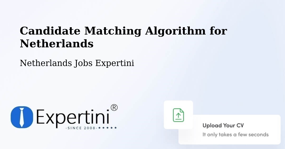 Candidate Matching Algorithm Overview – Ingen - Netherlands Jobs Expertini