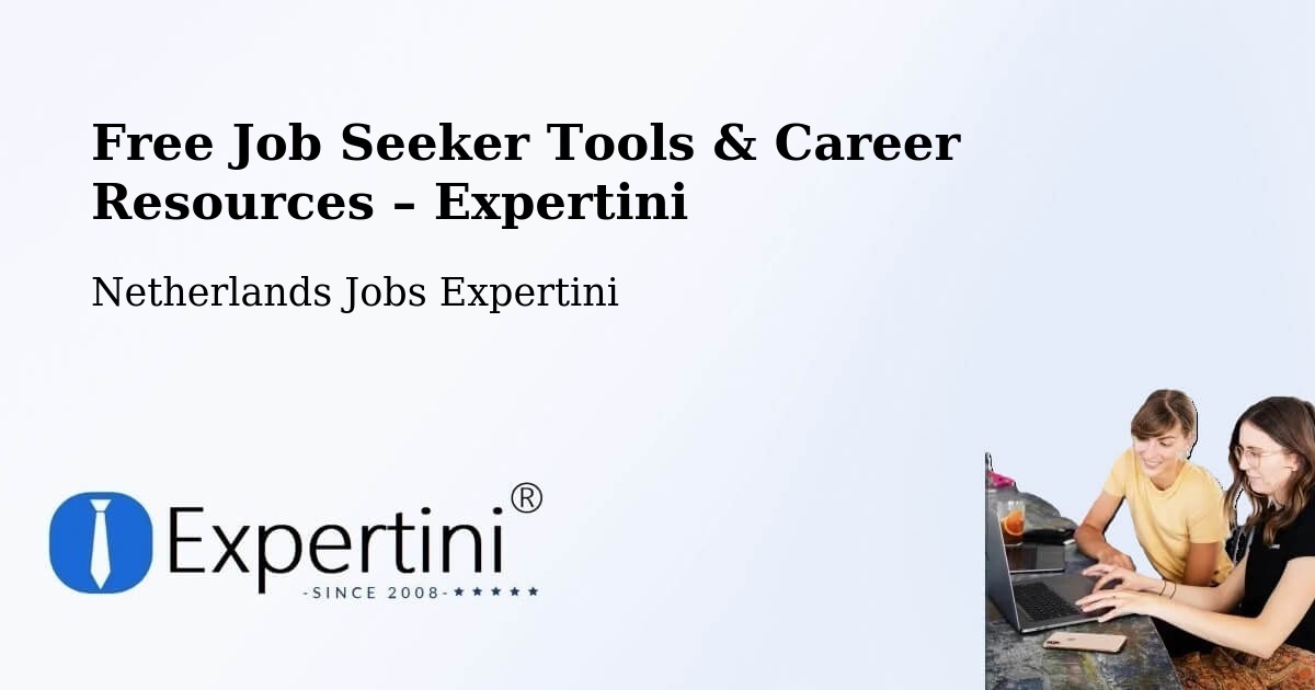 Free Job Seeker Tools & Career Resources – Ingen - Ingen, Netherlands Jobs Expertini