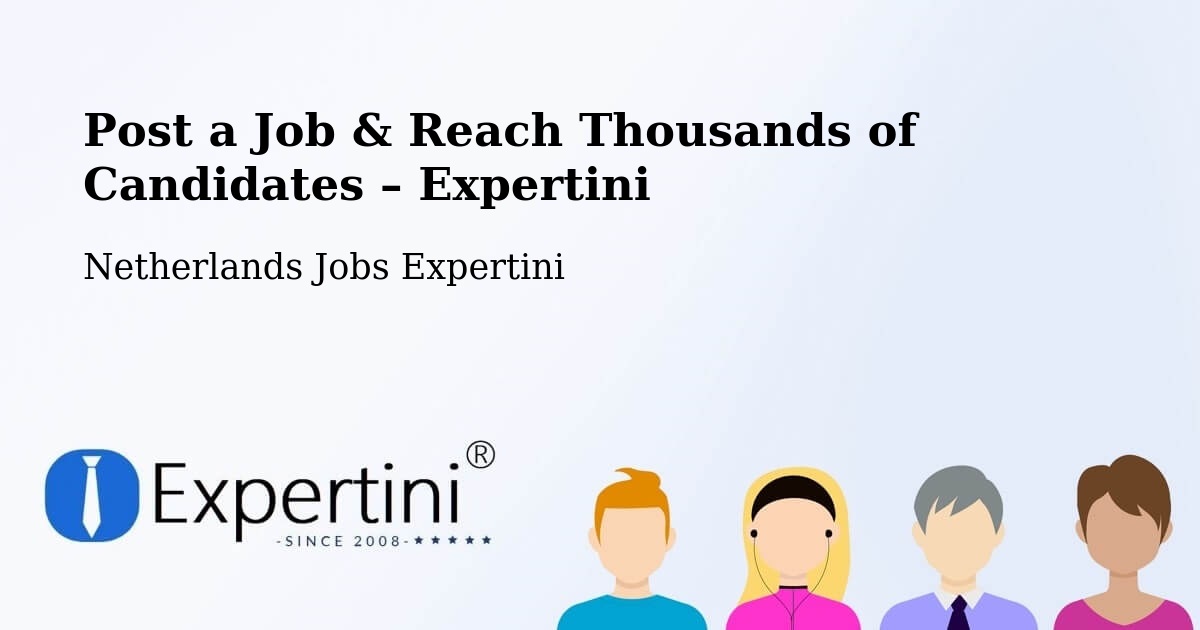 Post a Job in Ingen – Hire the Right Talent - Ingen, Netherlands Jobs Expertini