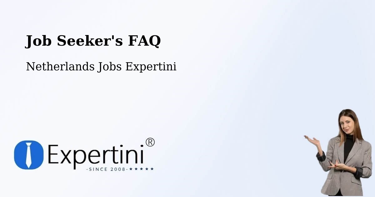 Job Seeker FAQ – Ingen - Netherlands Jobs Expertini